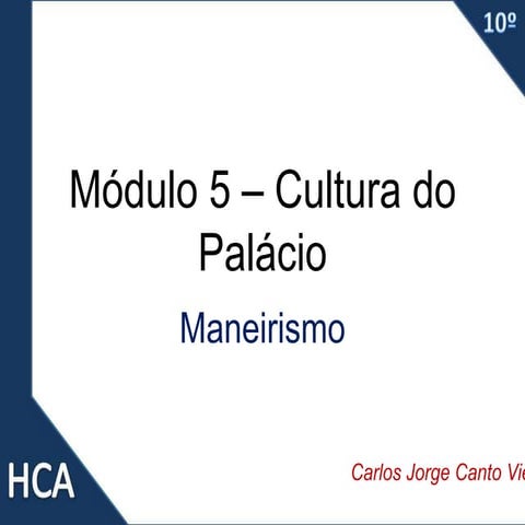 Cultura do Palácio - Maneirismo
