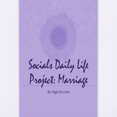 Socials Daily Life Project: Marriage