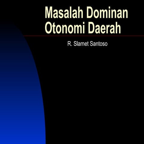 Masalah dominan otonomi daerah - FISIP Undip