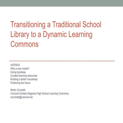 Transitioning a Traditional School Library to a Dynamic Learning Commons Mass...