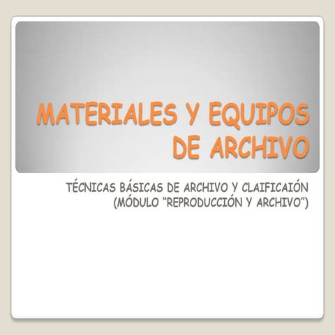 Materiales y equipos de archivo