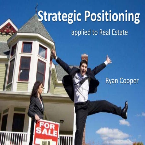 Strategic Positioning in Real Estate