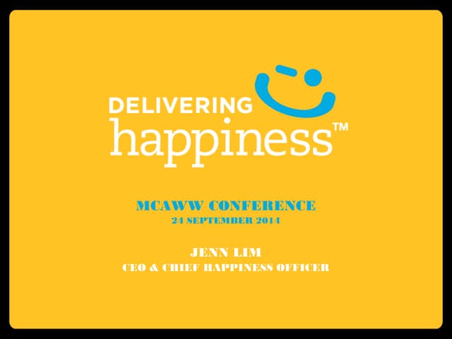 MCAWW - Jenn Lim - Delivering Happiness