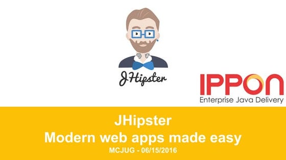 JHipster, modern web application development made easy