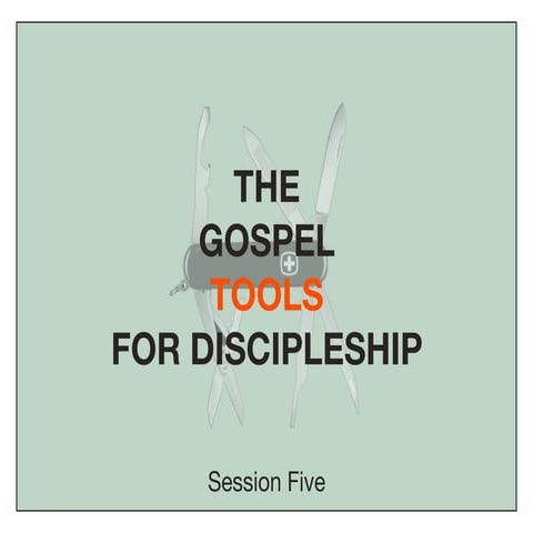 The Gospel Tools for Discipleship
