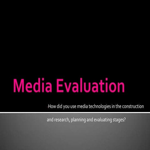 Media Evaluation