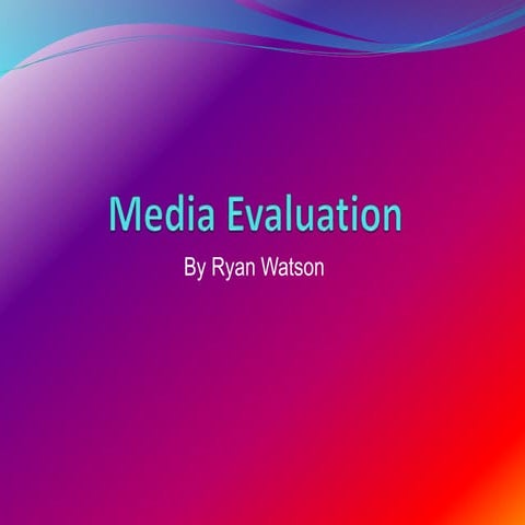 Media evaluation ryan