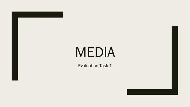 Media evaluation task 1