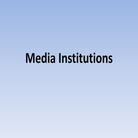 Media Institutions