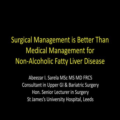 Surgery is Better than Medical Management for Non-Alcoholic Fatty Liver Disease