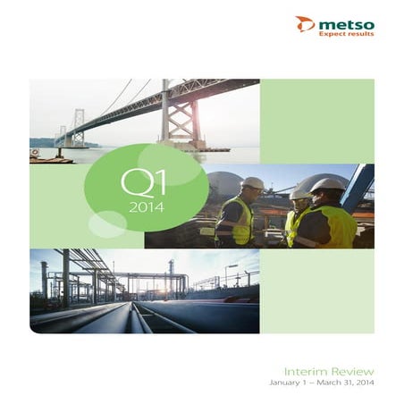 Metso's Interim Review January 1 - March 31, 2014