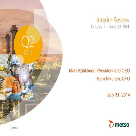 Metso 2014 q2_presentation_interim_review