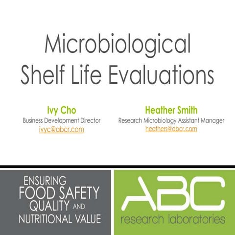 Microbiological shelf life evaluations