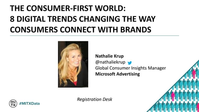 #MITXData 2014 - The Consumer-First World: 8 Digital Trends Changing the Way ...