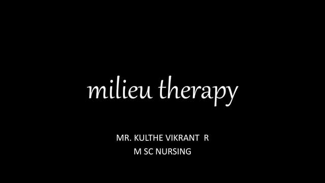 Milieu therapy