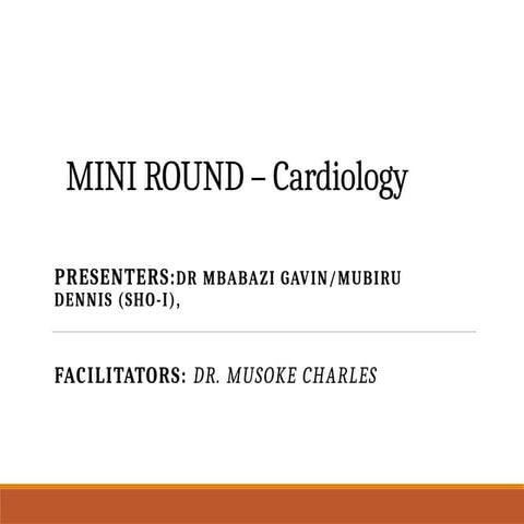 MINI ROUND  Cardiology final. case presentation