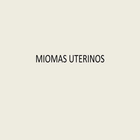 Miomas uterinos