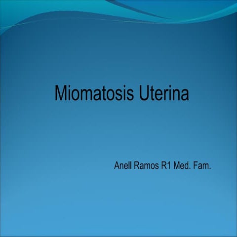 Miomatosis    uterina
