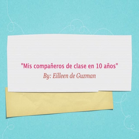 Mis compañeros de clase en 10 años