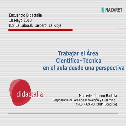 Trabajar el Área Científico–Técnica en el aula desde una perspectiva más visu...