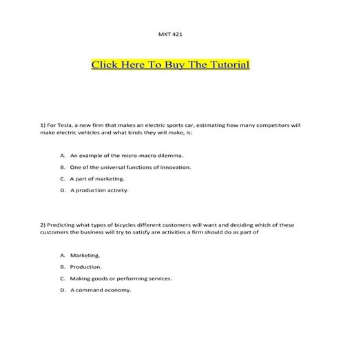 Mkt 421 gide 2   1) For Tesla, a new firm that makes an electric sports car, ...