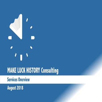MAKE LUCK HISTORY Services