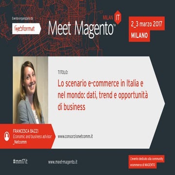 Francesca Bazzi - Lo scenario e-commerce in Italia e nel mondo: dati, trend e...