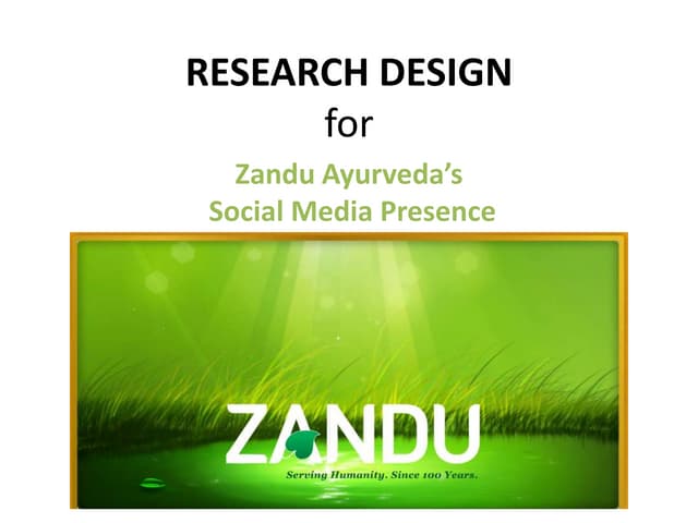 Marketing RESEARCH DESIGN for Zandu Ayurveda’s Social Media Presence