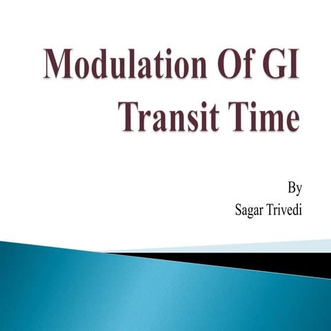 Modulation of GI transit time