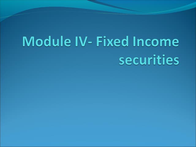 Module iv  fixed income securities final
