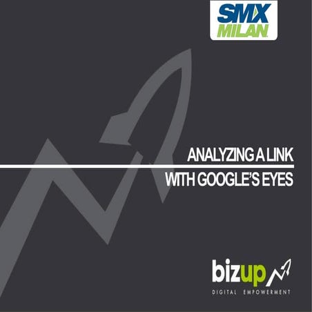 Analyzing a Link with Google's Eyes by Matteo Monari