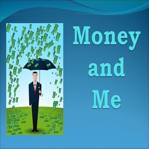 Money and Me: Your Prosperous Future