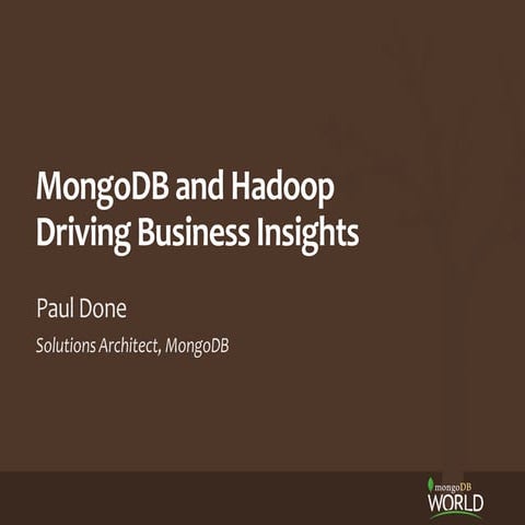 MongoDB and Hadoop: Driving Business Insights