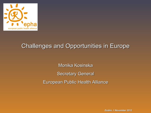Challenges and opportunities in Europe