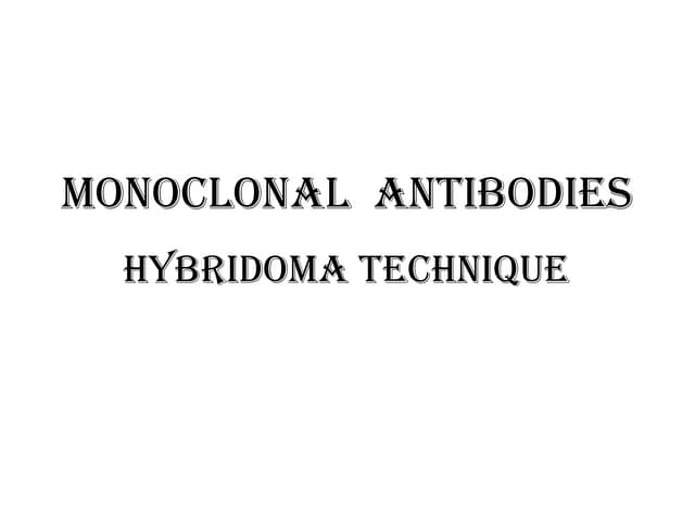 Monoclonal Antibodies Hybridoma Technique  