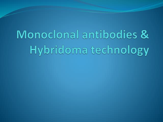 Monoclonal antibodies &amp; hybridoma technology
