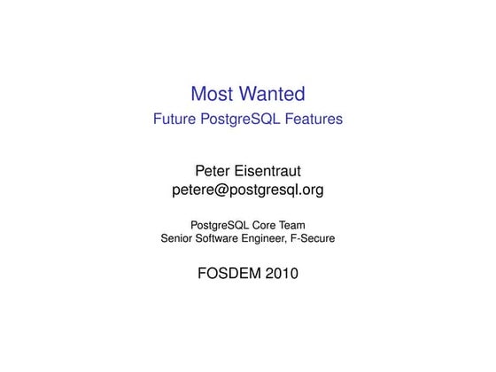 Most Wanted: Future PostgreSQL Features