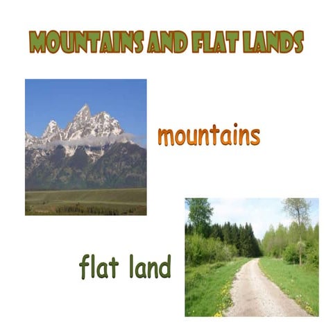 Mountains and flat lands