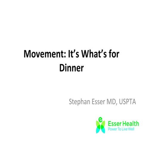 Movement:  It's What's For Dinner