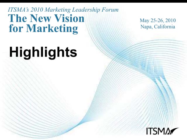 ITSMA's 2010 Marketing Leadership Forum - Highlights