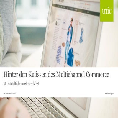 Unic - Hinter den Kulissen des Multichannel Commerce