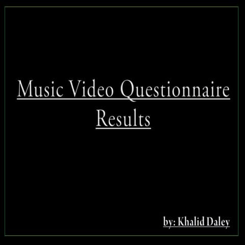 Music Video Questionnaire Results