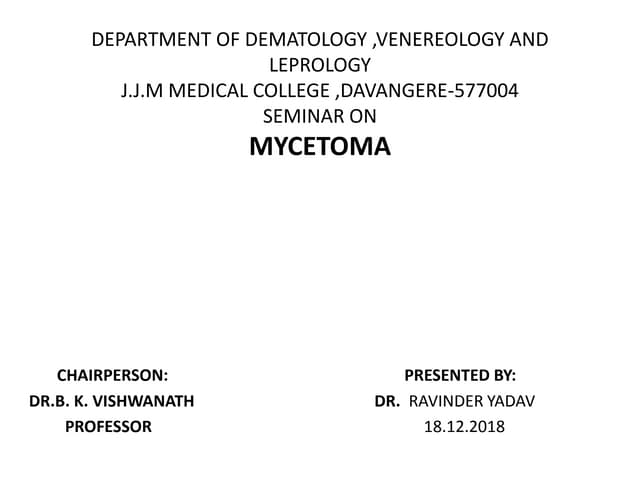 MYCETOMA UPDATES 2018 BY DR.RAVINDER YADAV