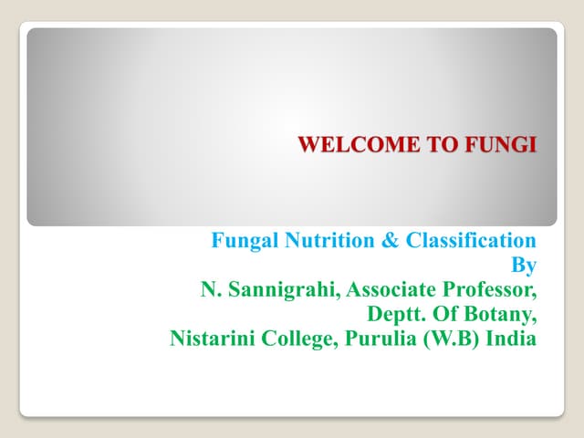 Fungi- Nutrition and Classification