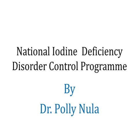 National iodine  deficiency disorder control programme
