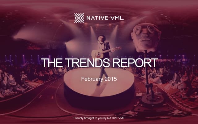 NATIVE VML Trends Report February 2015