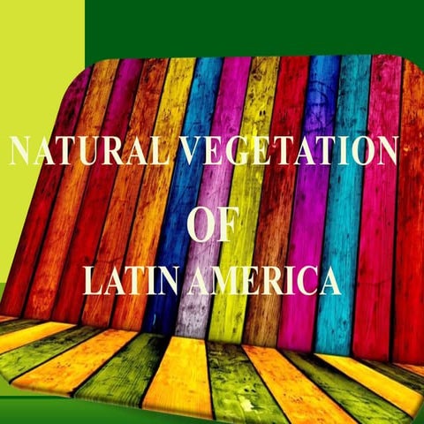 Natural vegetation of Latin America
