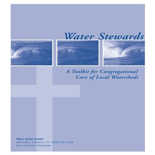 Water Stewards: A Toolkit for Congregational Care of Local Watersheds  