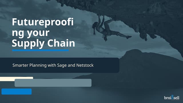 Futureproofing your Supply Chain: Smarter Planning with Sage and Netstock