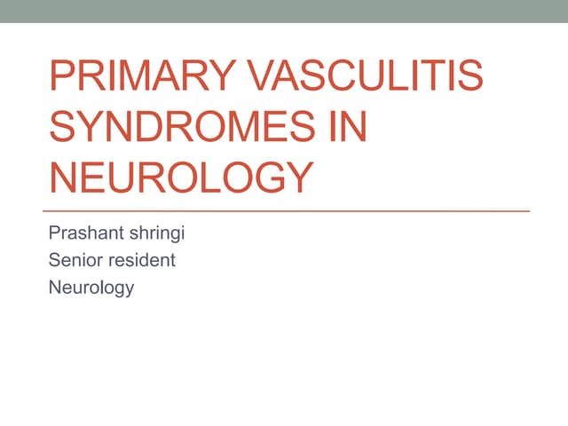 Neurological manisfestation of pri vasculitis syndrome